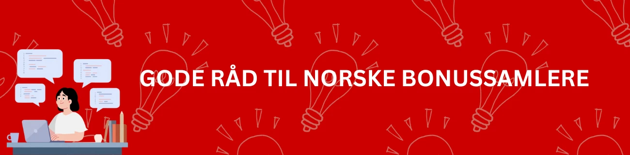 Gode råd til norske bonussamlere