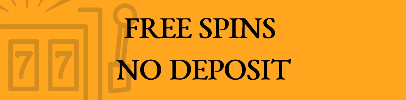 Free Spins No Deposit