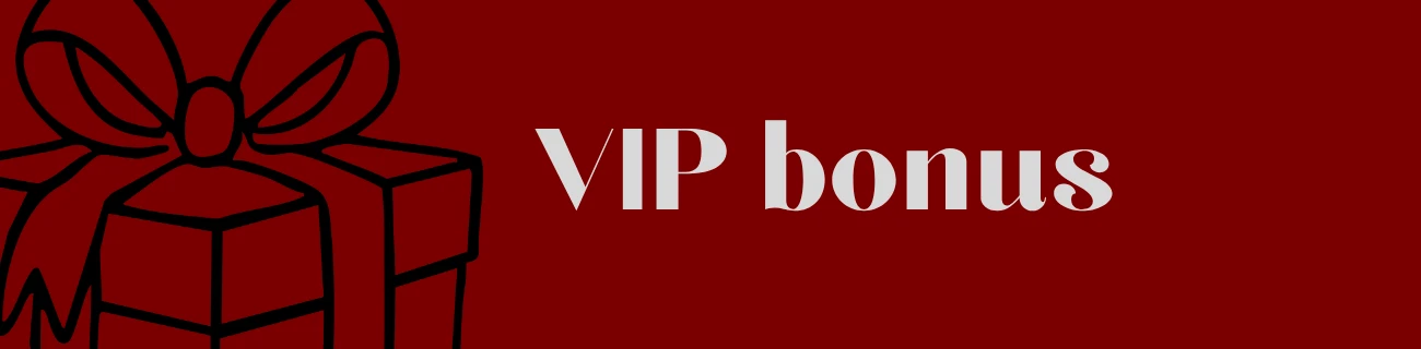 VIP bonus