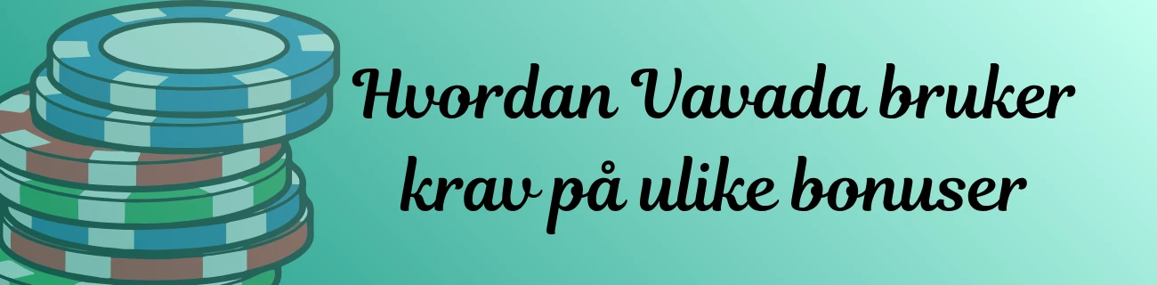 Hvordan Vavada bruker krav på ulike bonuser
